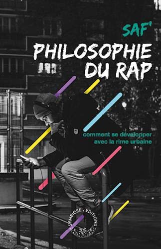 La philosophie du Rap, comment se développer avec la rime urbaine